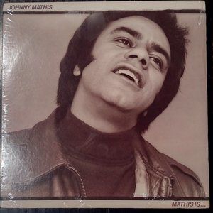 Johnny Mathis Album - "MATHIS IS..." - New Old Stock - Factory Sealed